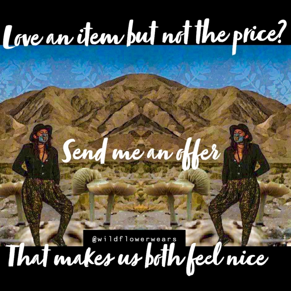 Reasonable offers ALWAYS Welcomed and Encouraged
